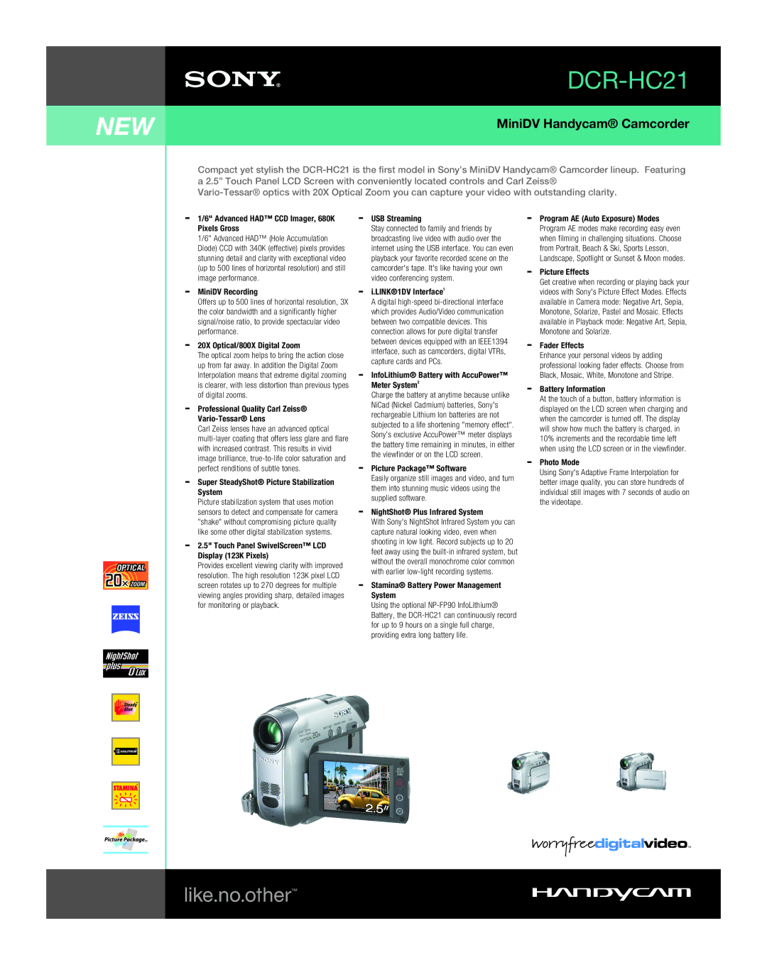 Sony DCR-HC21 manual Advanced had CCD Imager, 680K Pixels Gross, MiniDV Recording, 20X Optical/800X Digital Zoom 