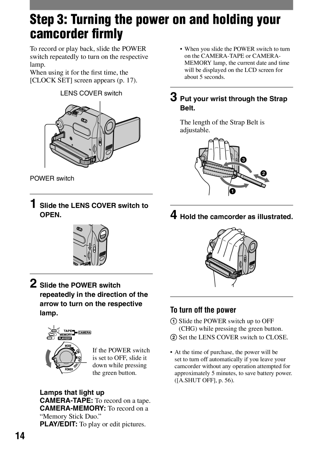 Sony DCR-HC42 manual Turning the power on and holding your camcorder ﬁrmly, To turn off the power 