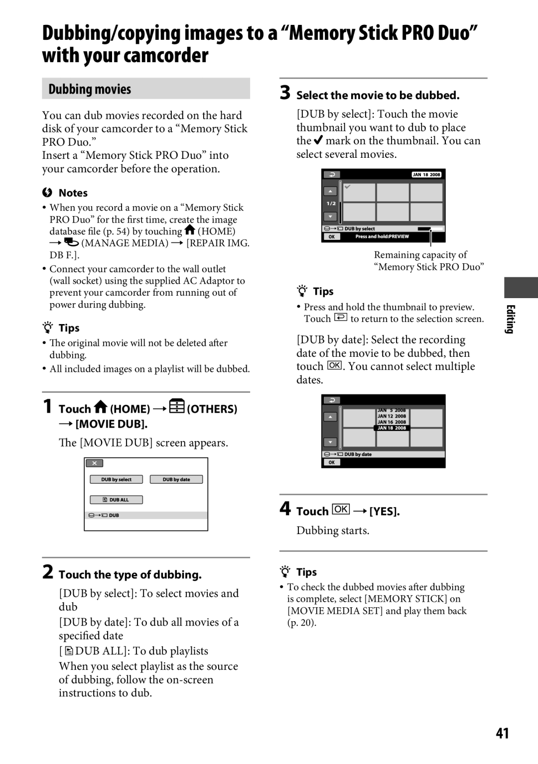 Sony DCR-SR65 Dubbing movies,  Movie DUB, Select the movie to be dubbed, Touch YES, Editing Touch the type of dubbing 