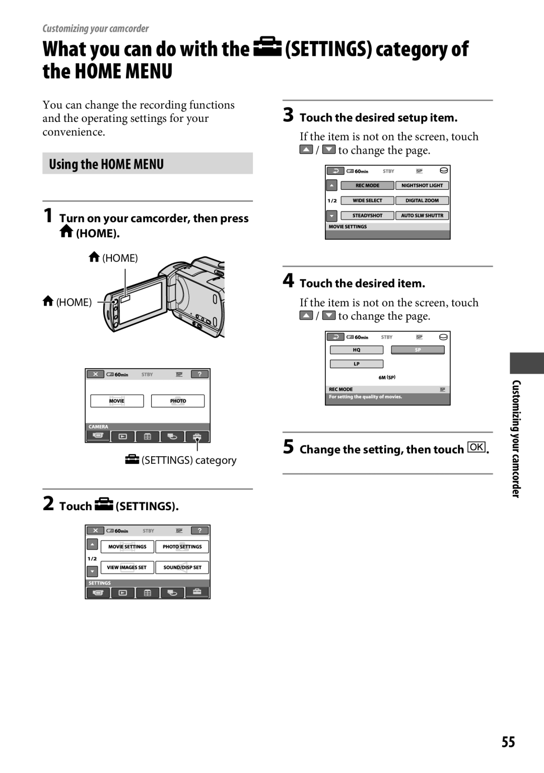 Sony DCR-SR65 manual Turn on your camcorder, then press Home, Touch the desired setup item, Touch Settings 