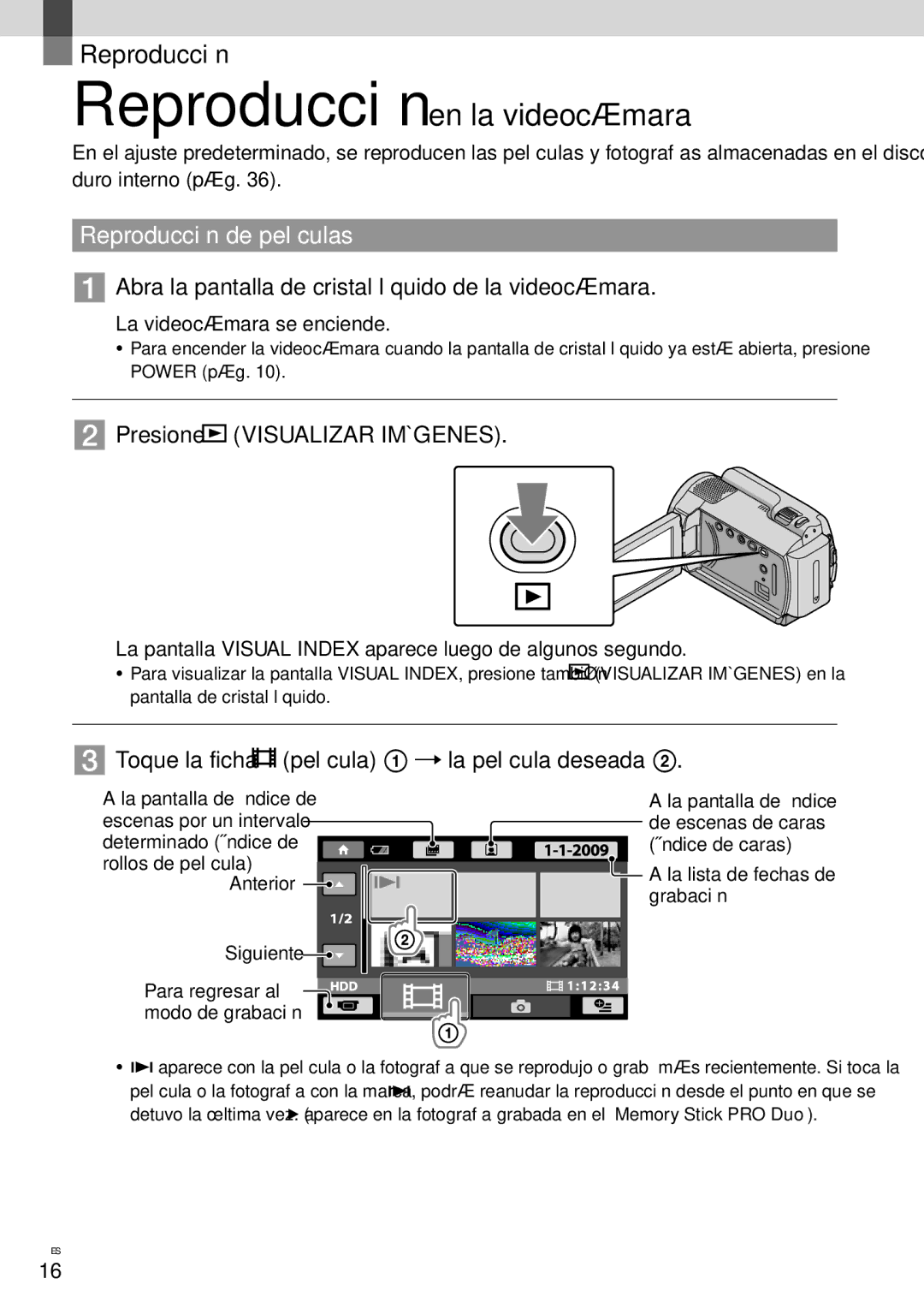 Sony DCR-SR87 manual Reproducción de películas,  Abra la pantalla de cristal líquido de la videocámara 