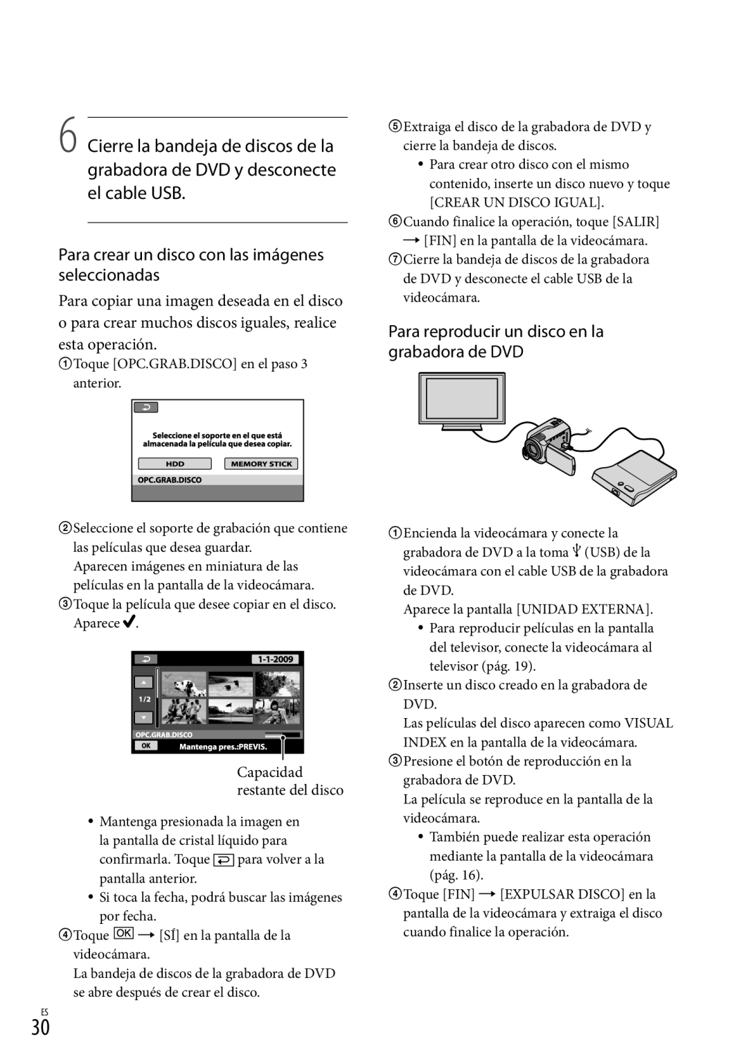 Sony DCR-SR87 manual Para crear un disco con las imágenes seleccionadas, Para reproducir un disco en la grabadora de DVD 