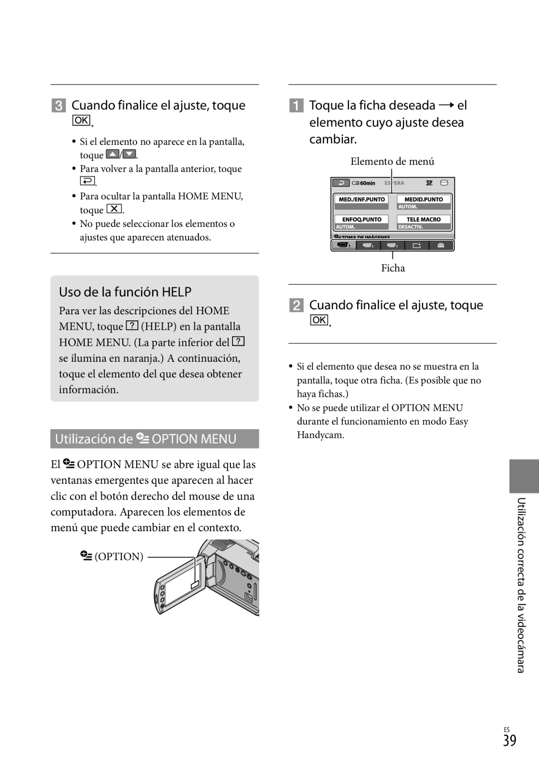 Sony DCR-SR87 manual  Cuando finalice el ajuste, toque, Uso de la función Help, Utilización de Option Menu 