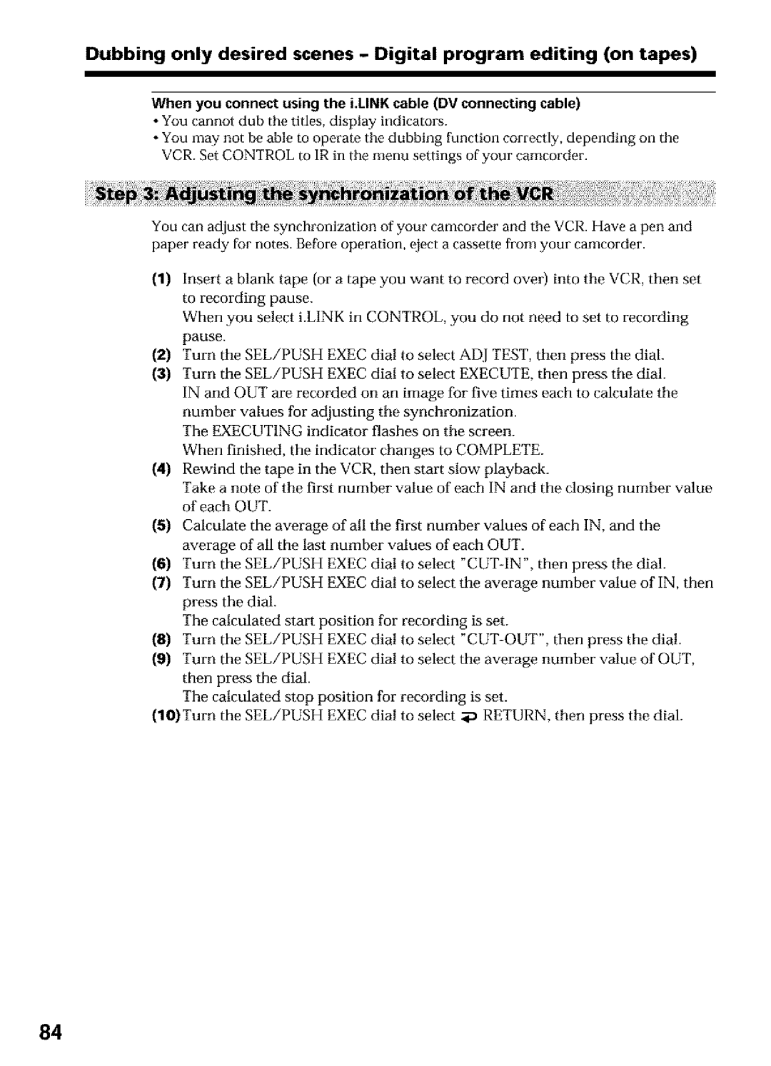 Sony DCR-TRV25, DCR-TRV27, DCR-TRV16 operating instructions When you connect using the i.LINK cable DV connecting cable 