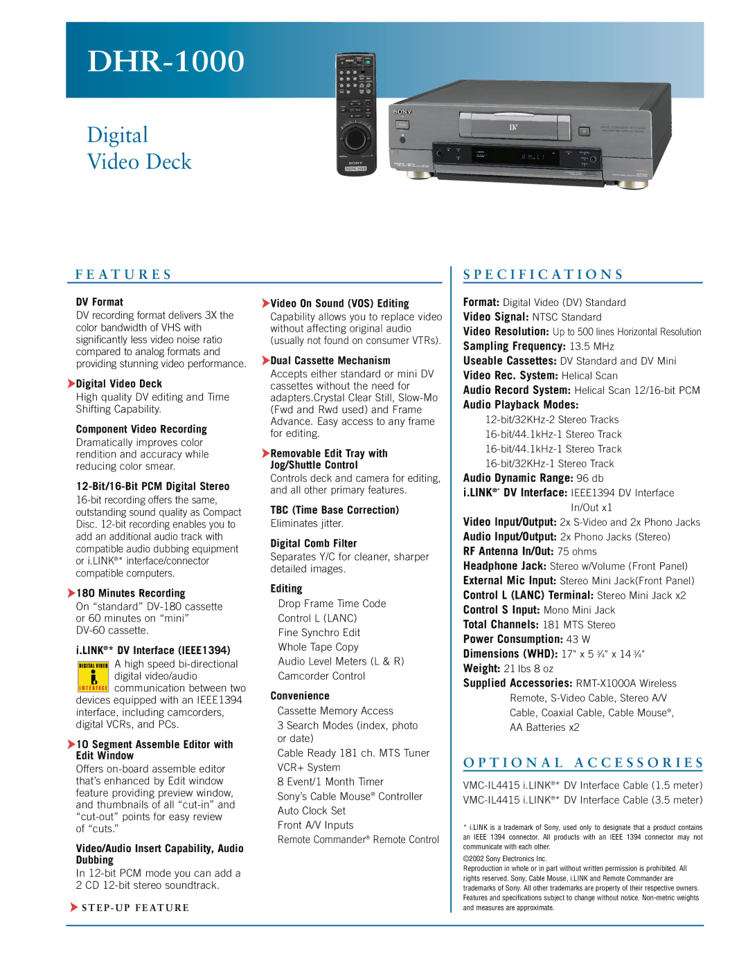 Sony DHR-1000 specifications A T U R E S Specification S, T I O N a L a C C E S S O R I E S 