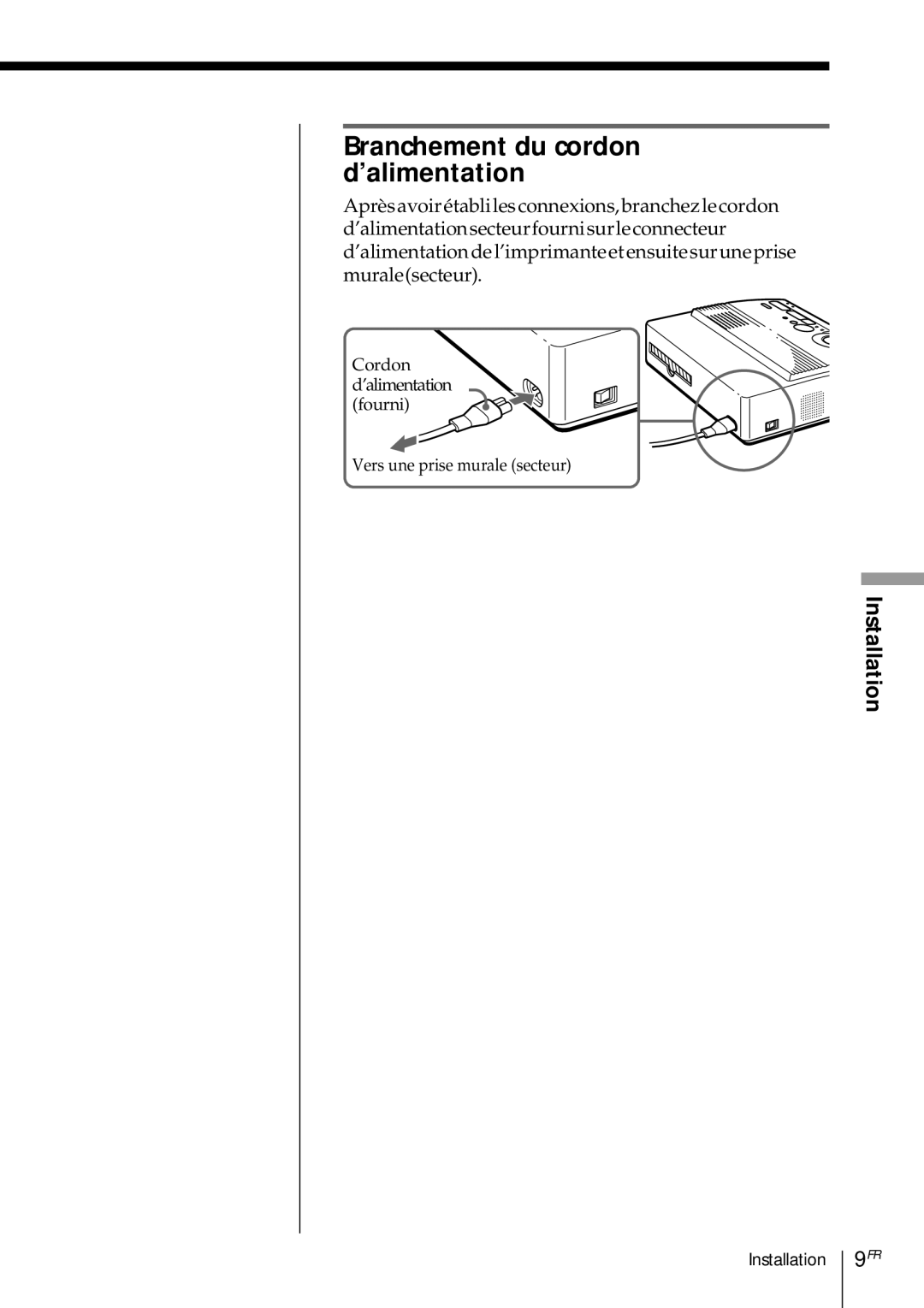 Sony DMP-1000 manual Branchement du cordon d’alimentation, Installation 