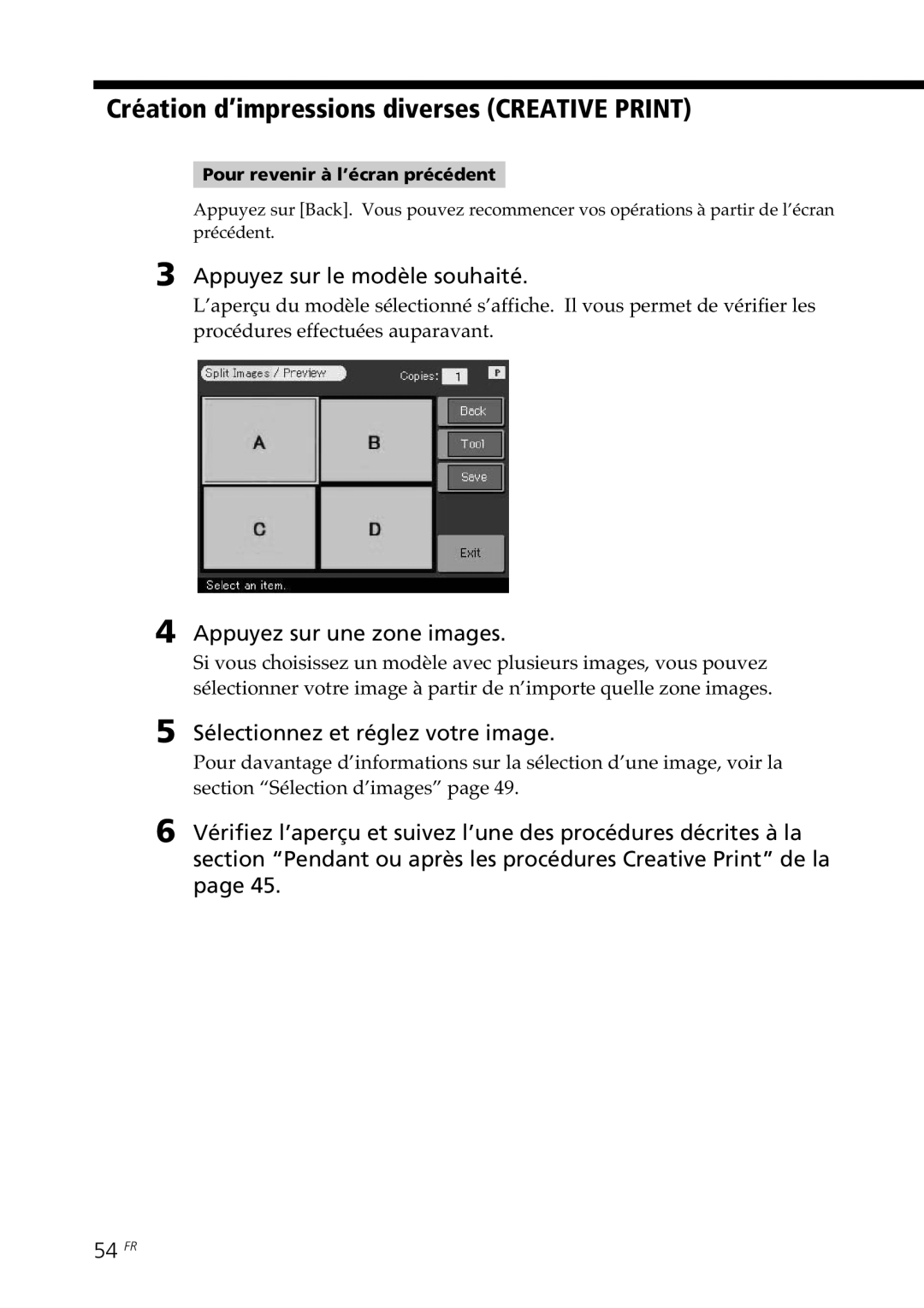 Sony DPP--SV77 operating instructions Appuyez sur une zone images, Sélectionnez et réglez votre image 