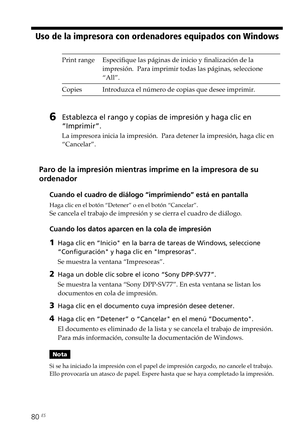 Sony DPP--SV77 Cuando el cuadro de diálogo imprimiendo está en pantalla, Cuando los datos aparcen en la cola de impresión 