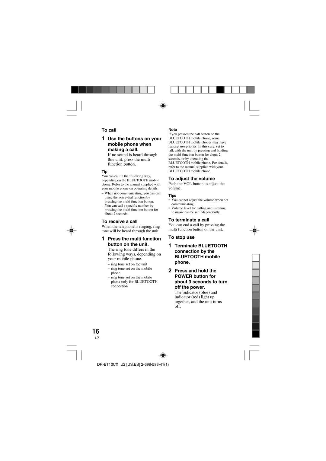 Sony DRBT10CX operating instructions To receive a call, To terminate a call, Press the multi function button on the unit 