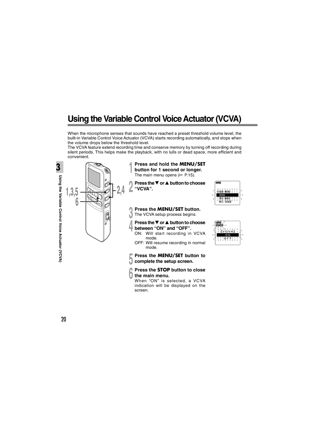 Sony DS-2 Press and hold the MENU/SET button for 1 second or longer, Press the 3or 2button to choose, Main menu opens P.15 