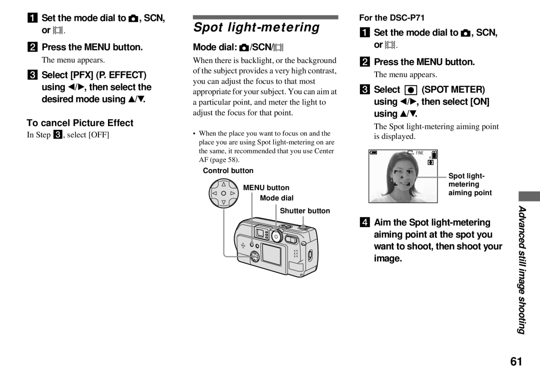 Sony DSC-P51 Spot light-metering, Mode dial /SCN, Select Spot Meter using b/B, then select on using v/V, For the DSC-P71 