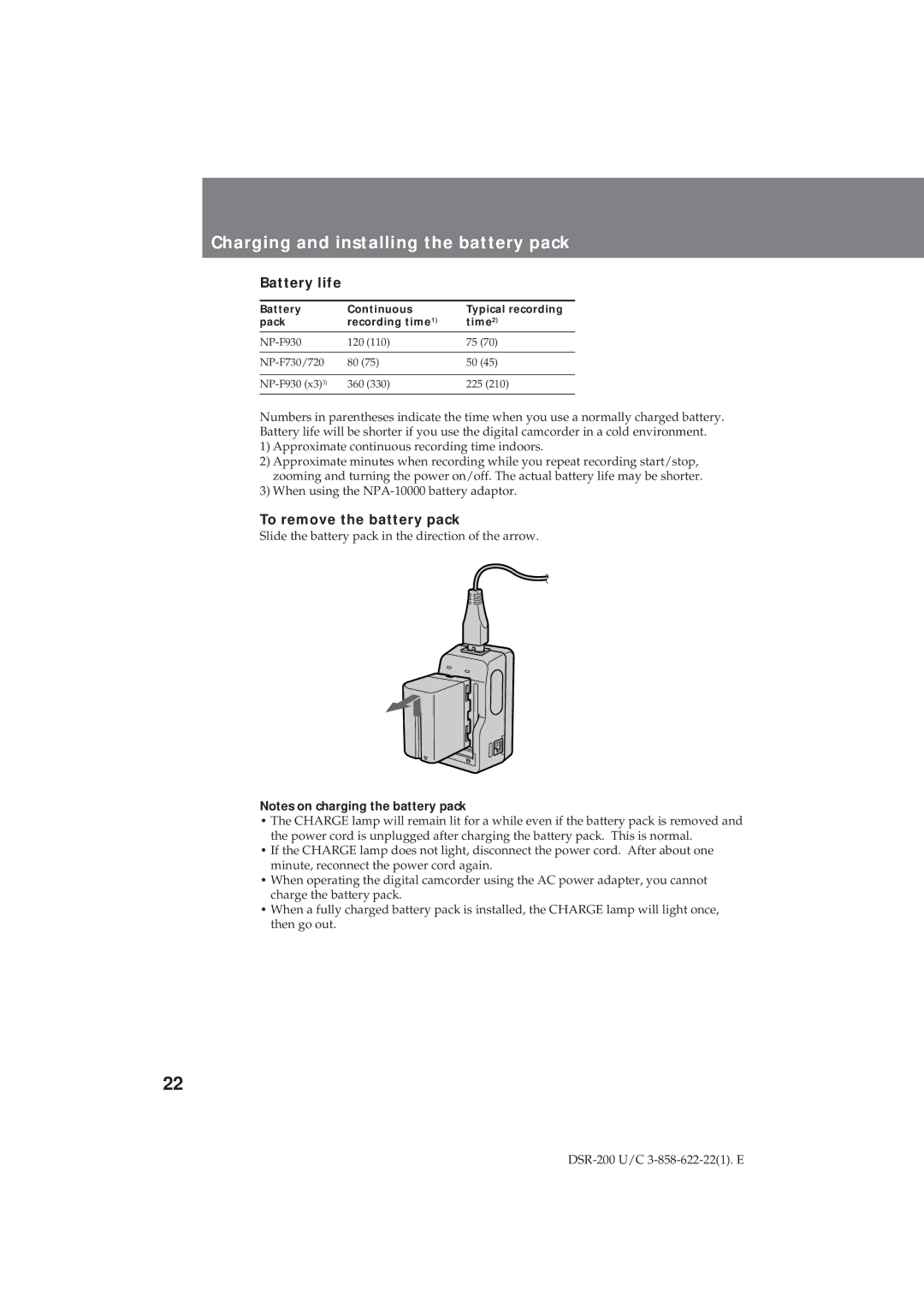 Sony DSR-200 operating instructions Charging and installing the battery pack, Battery life, To remove the battery pack 