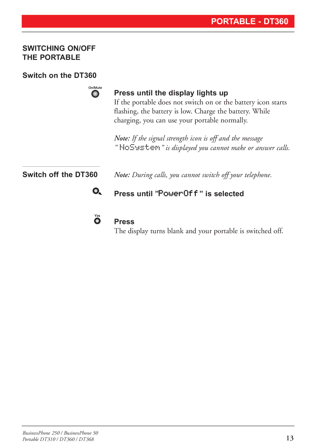 Sony DT310, DT368 manual Switch on the DT360 Press until the display lights up, Press until PowerOff is selected 