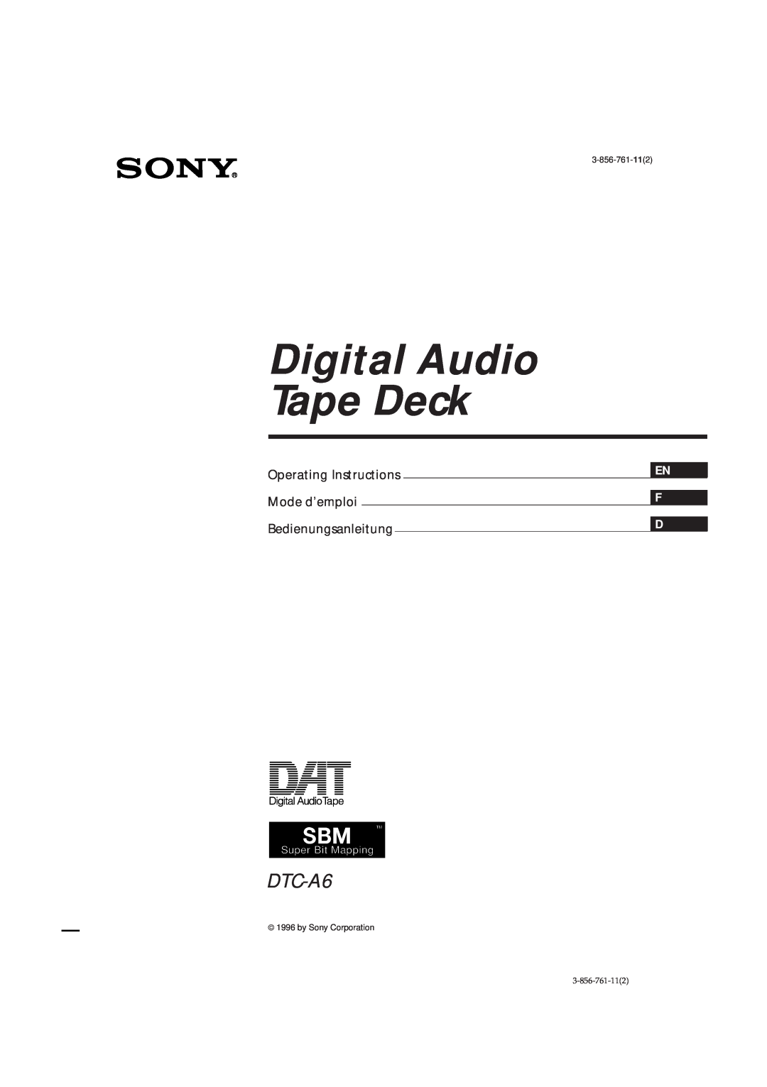 Sony DTC-A6 operating instructions Operating Instructions, Mode d’emploi, Bedienungsanleitung, Digital Audio Tape Deck 