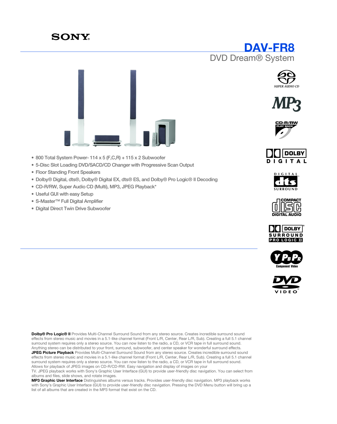 Sony DAV-FR8 manual DVD Dream System, Floor Standing Front Speakers, CD-R/RW,Super Audio CD Multi, MP3, JPEG Playback 