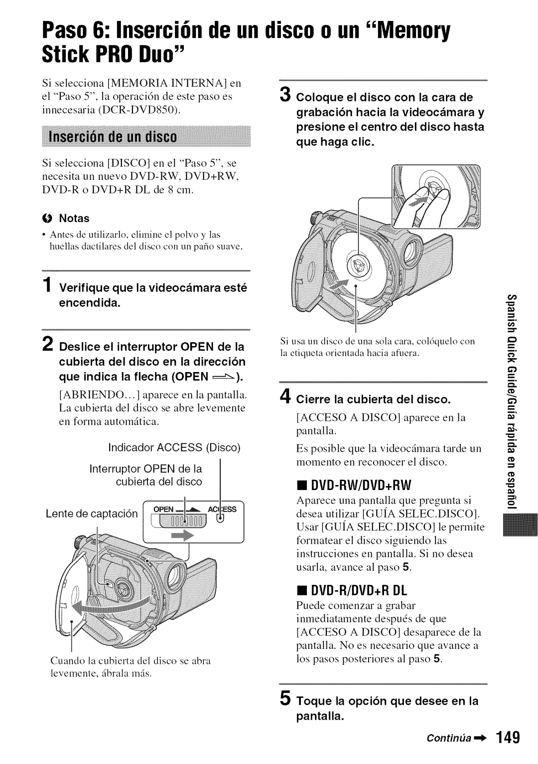 Sony DVD850 manual Paso6 InserciGnde un discoo un Memory Stick PRODuo, Toque la opcibn que desee en la pantalla 