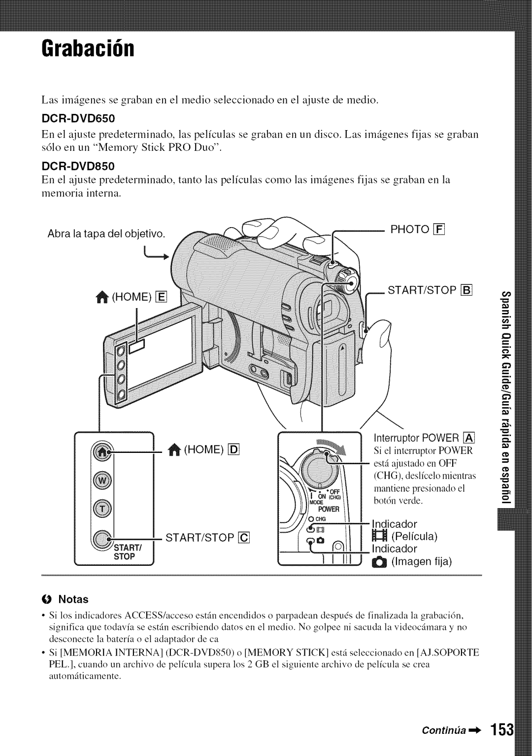 Sony DVD850 manual Grabaci6n, Abra la tapa del objetivo, Interruptor Power, Indicador Imagen fija 