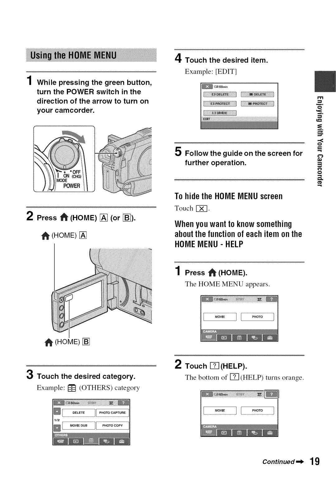 Sony DVD850 To hidethe HONEMENUscreen, Touch the desired category, Follow the guide on the screen for further operation 