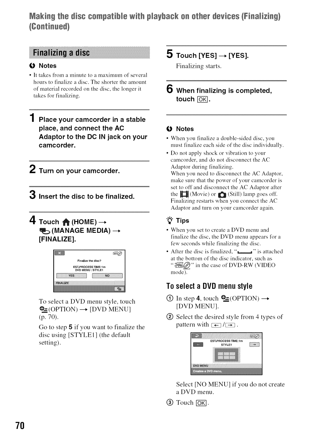 Sony DVD850 manual Toselecta DVDmenustyle, Touch YES --* YES, Finalizing starts 