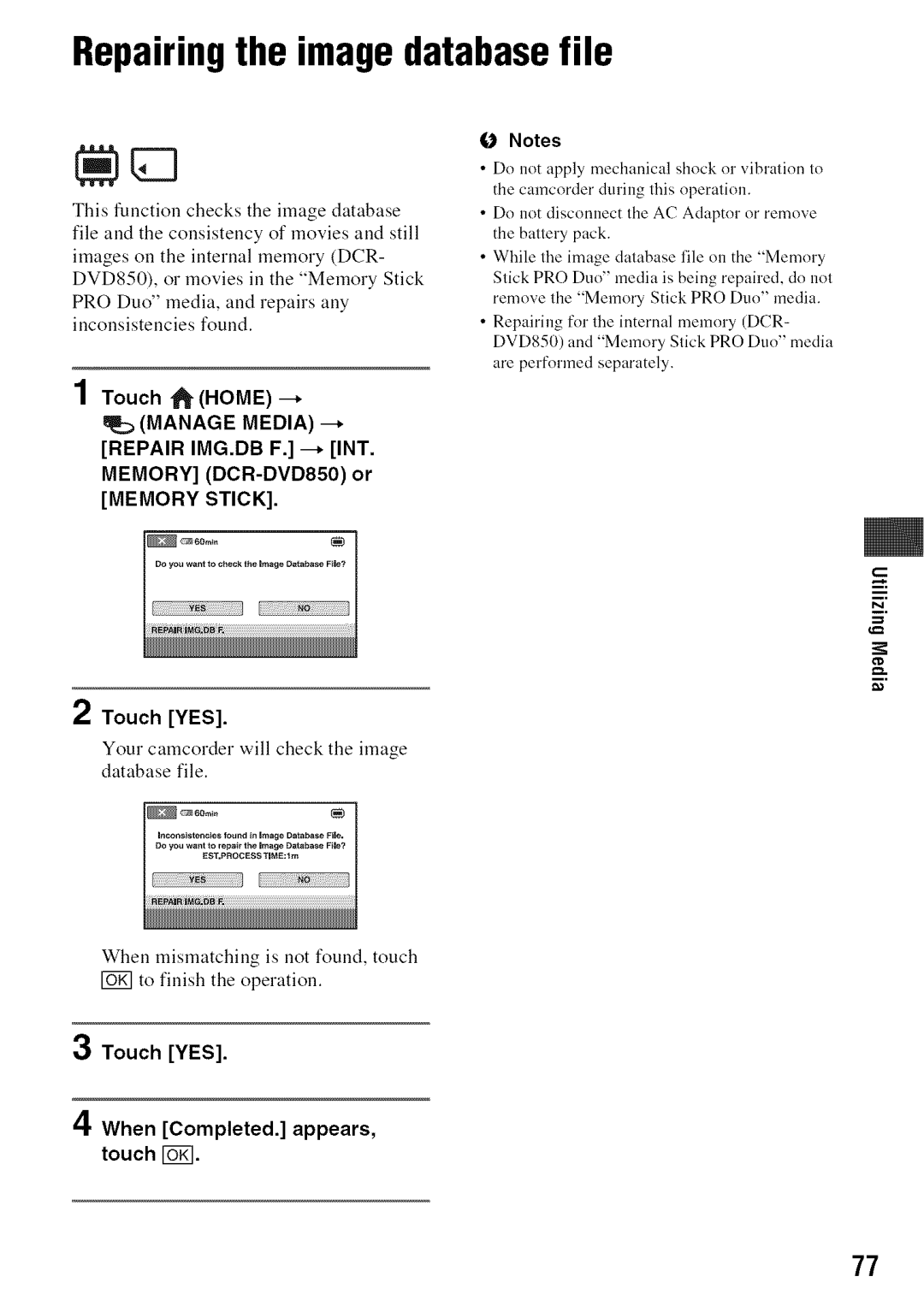 Sony manual Repairingthe image databasefile, Manage Media --* Repair IMG.DB F. -- INT, Memory DCR-DVD850 or Memory Stick 