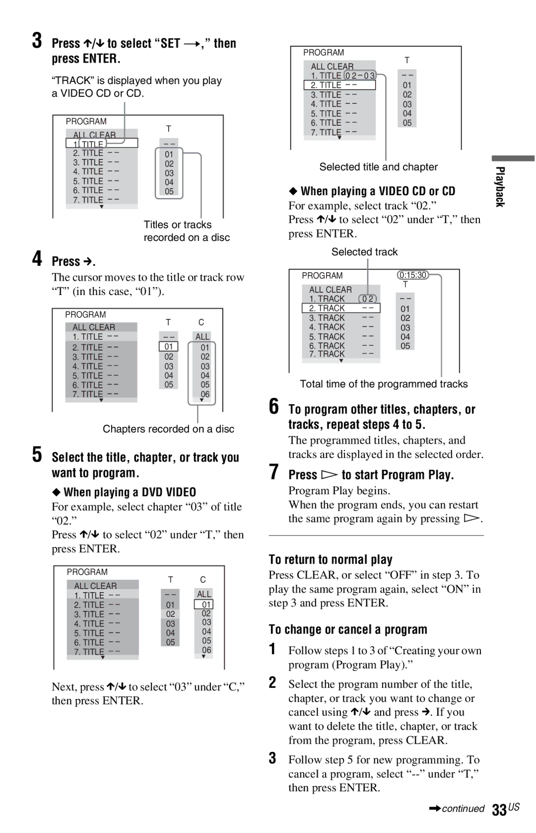 Sony DVP-NS77H Press X/x to select SET t, then press Enter, Select the title, chapter, or track you want to program 