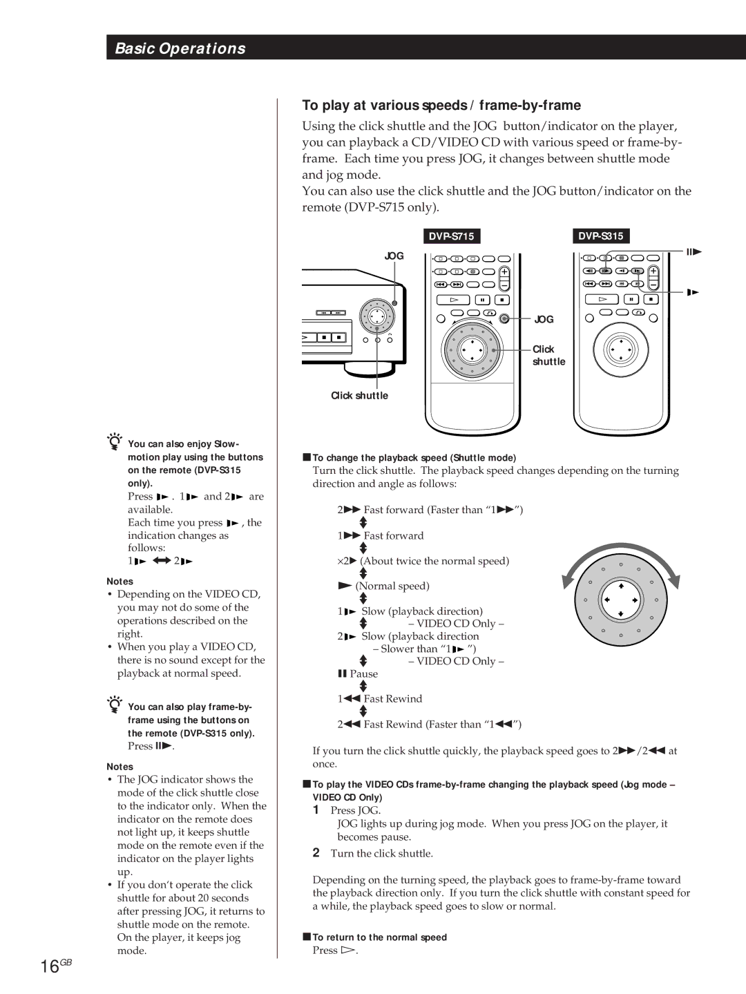 Sony DVP-S715, DVP-S315 manual 16GB, You can also play frame-by, Video CD Only 