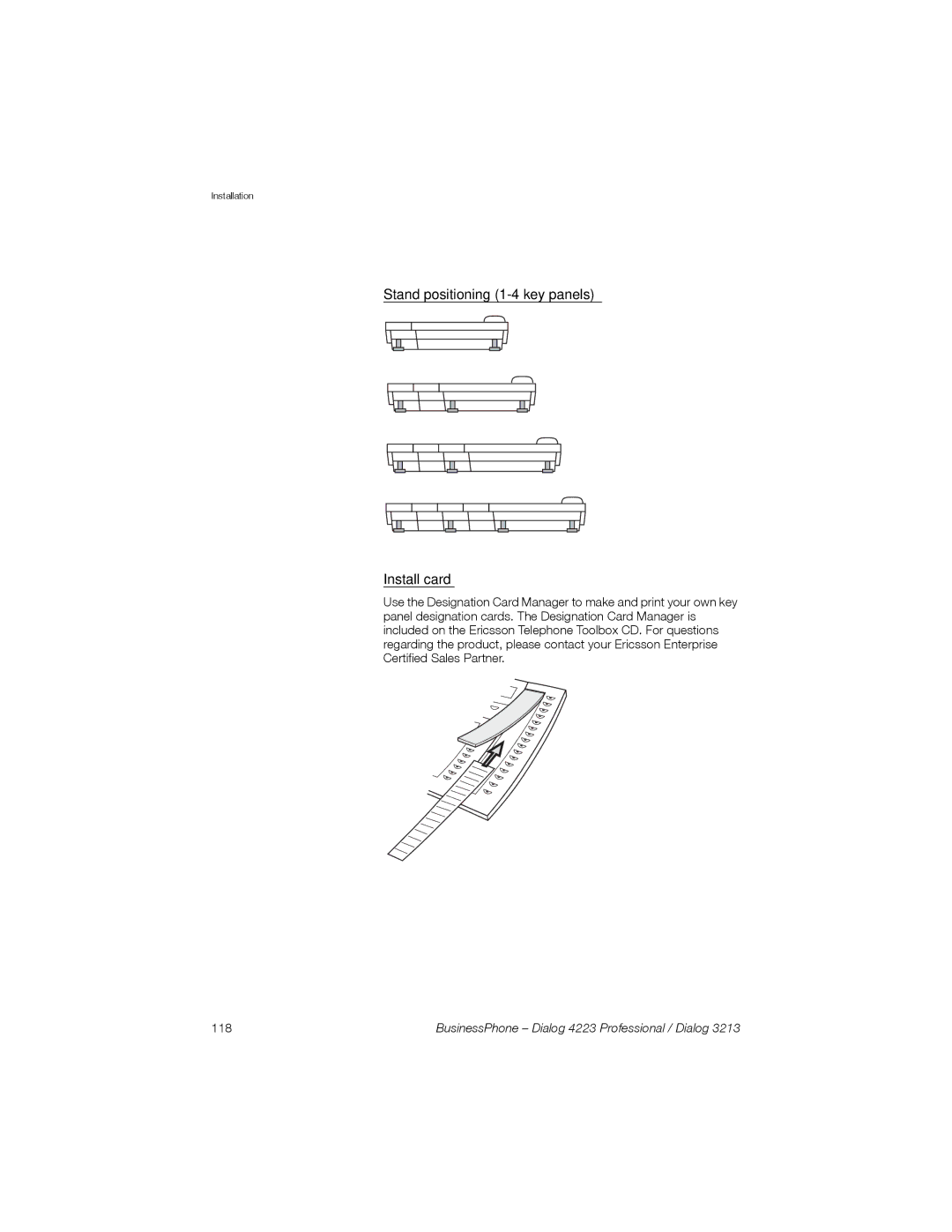 Sony Ericsson Dialog 4223, Dialog 3213 manual Stand positioning 1-4 key panels Install card 