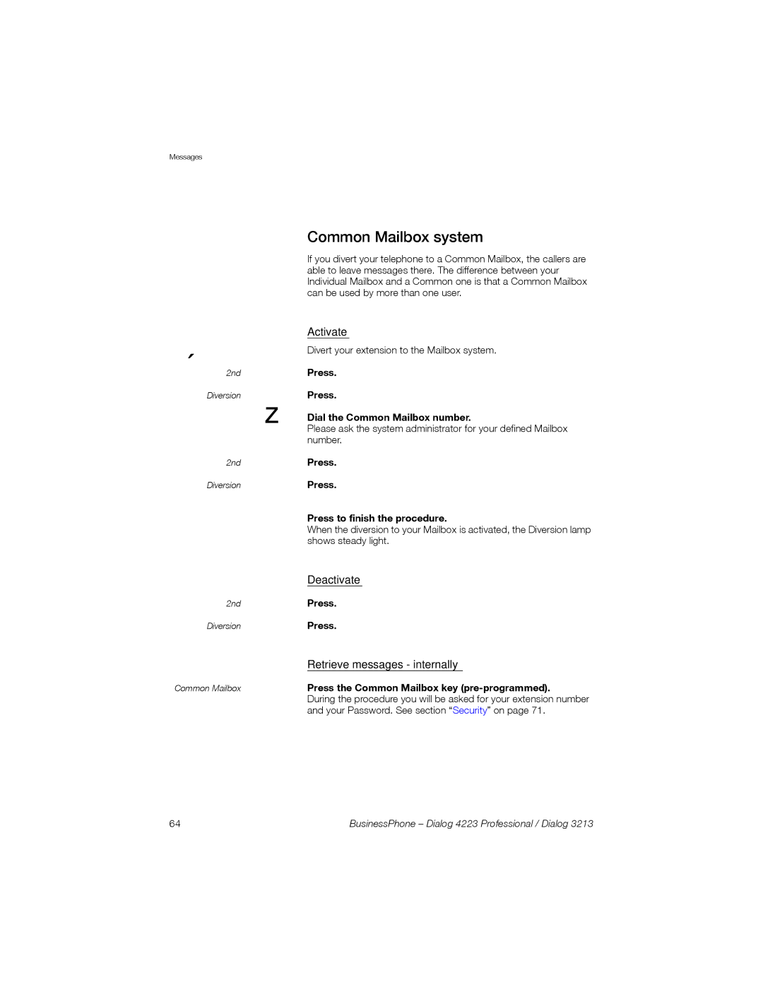 Sony Ericsson Dialog 4223, Dialog 3213 manual Common Mailbox system, Press Dial the Common Mailbox number 