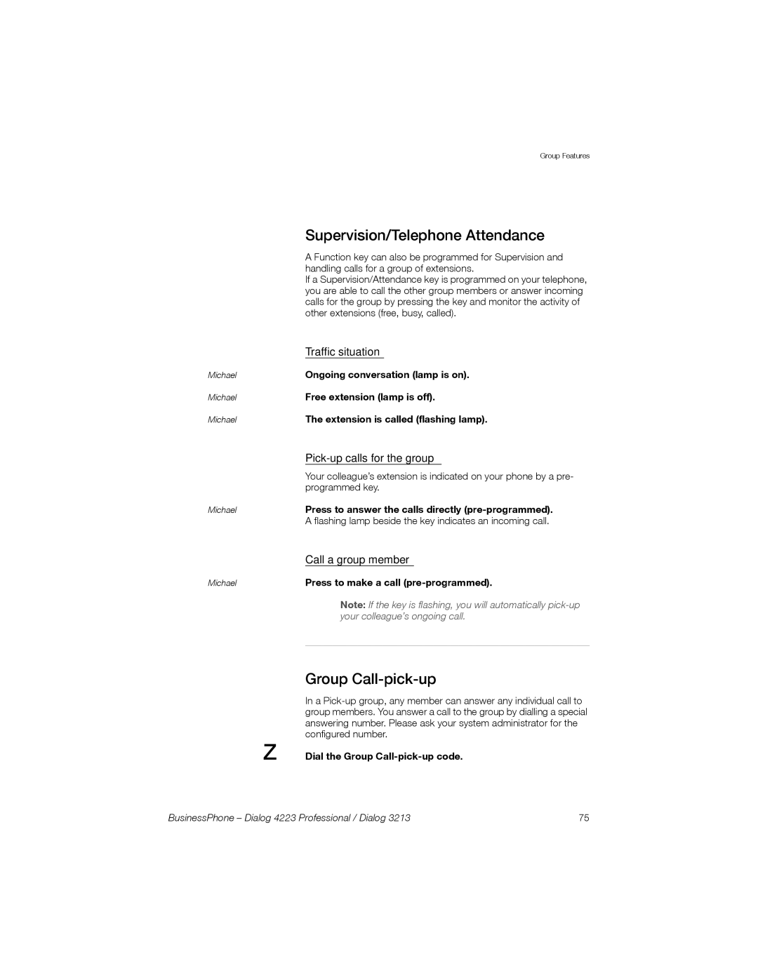 Sony Ericsson Dialog 3213 Supervision/Telephone Attendance, Group Call-pick-up, Traffic situation, Call a group member 