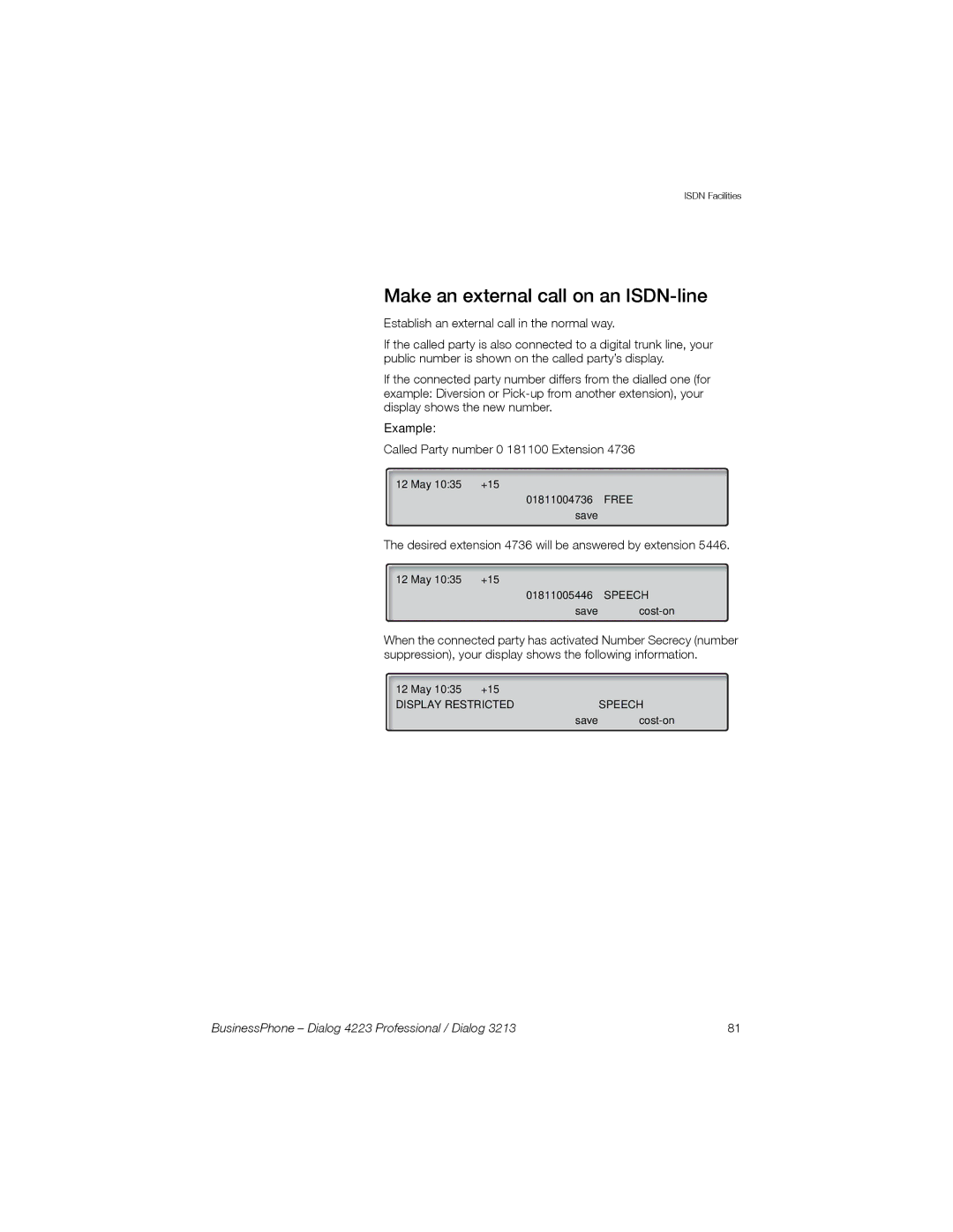 Sony Ericsson Dialog 3213 Make an external call on an ISDN-line, Desired extension 4736 will be answered by extension 