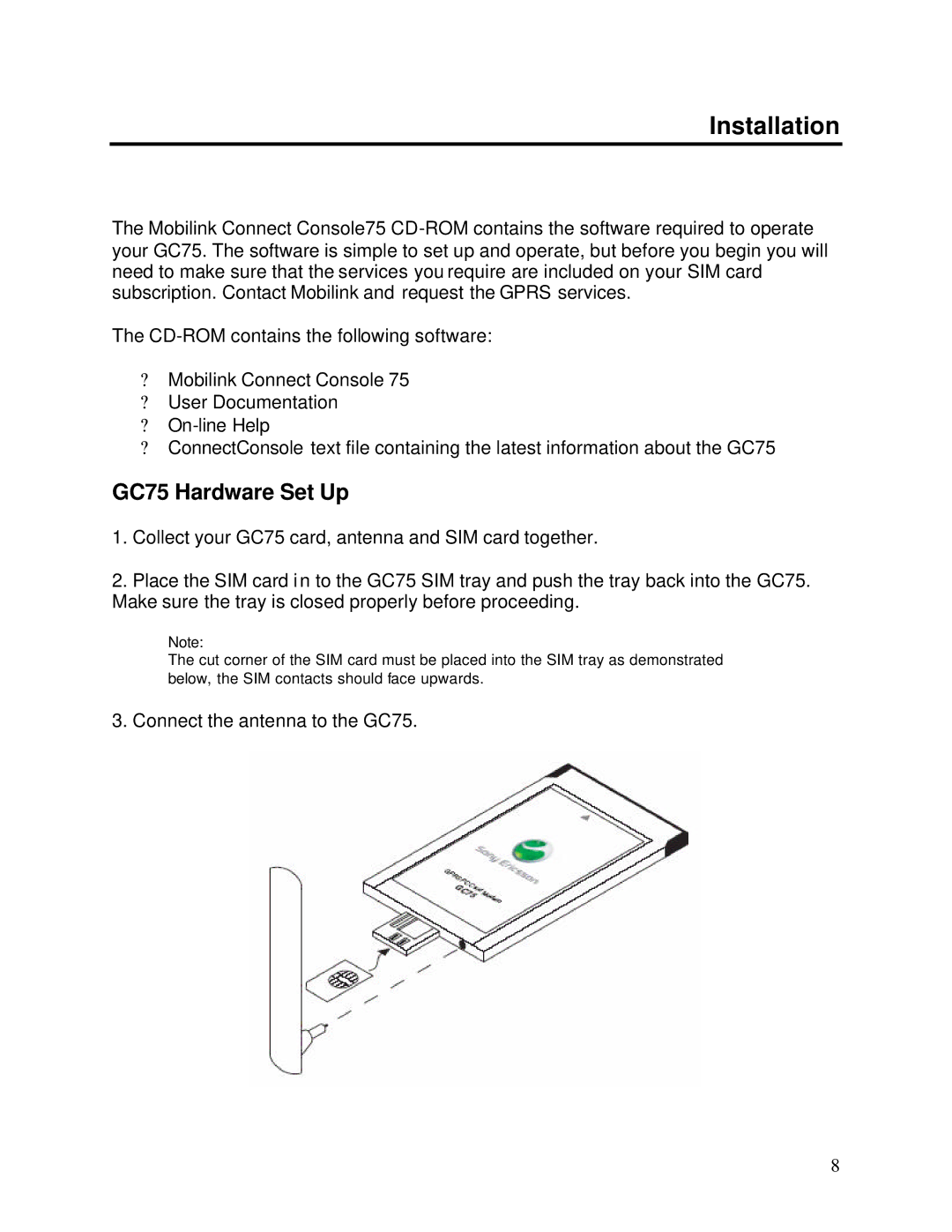 Sony Ericsson manual Installation, GC75 Hardware Set Up 