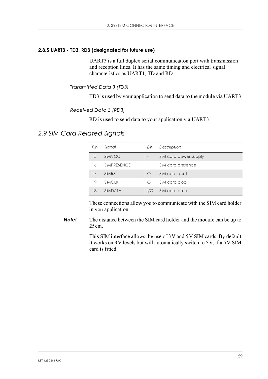 Sony Ericsson GM47, GM48 SIM Card Related Signals, RD is used to send data to your application via UART3, Simvcc, Simdata 