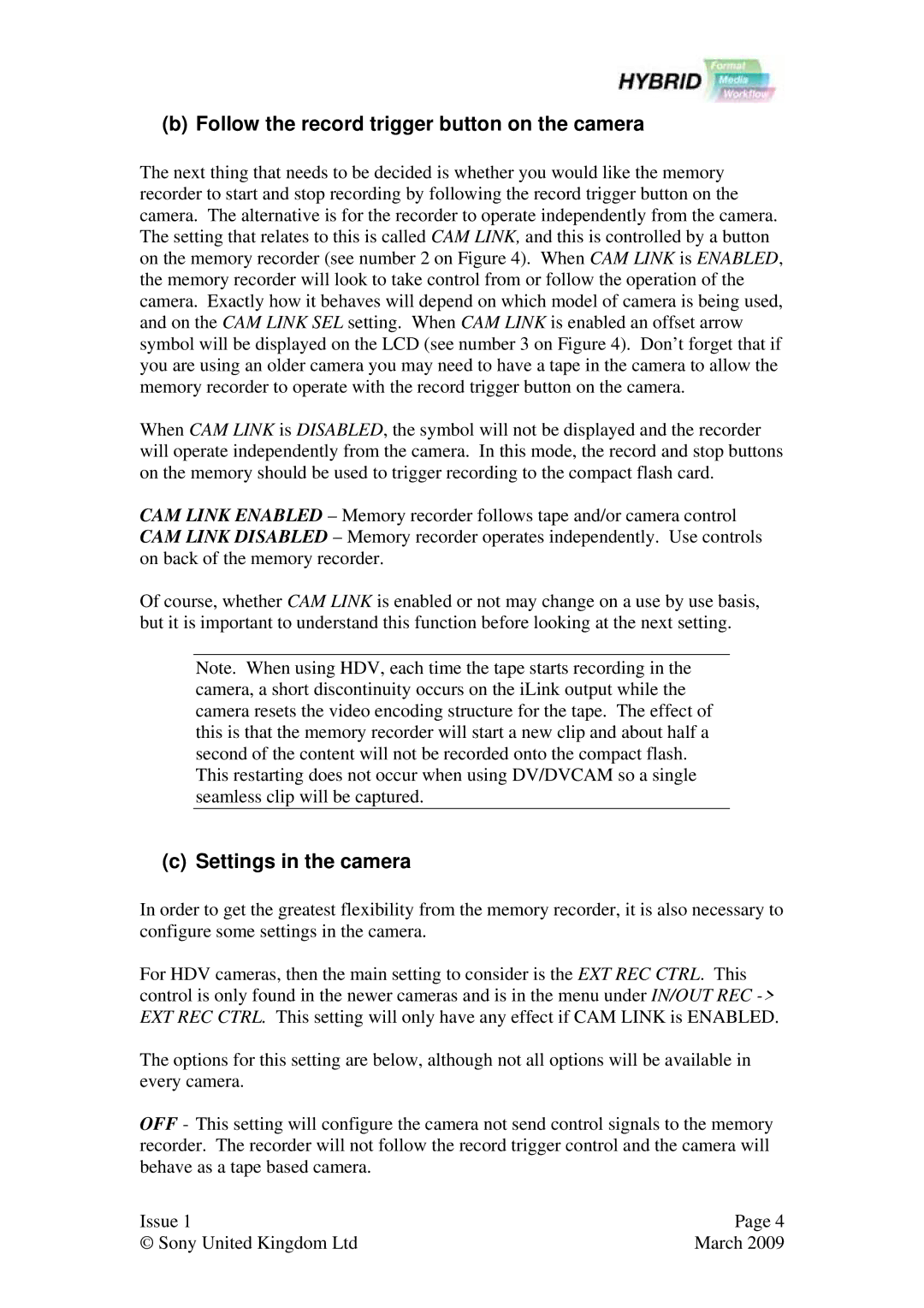 Sony Ericsson HVR-MRC1 user manual Follow the record trigger button on the camera, Settings in the camera 