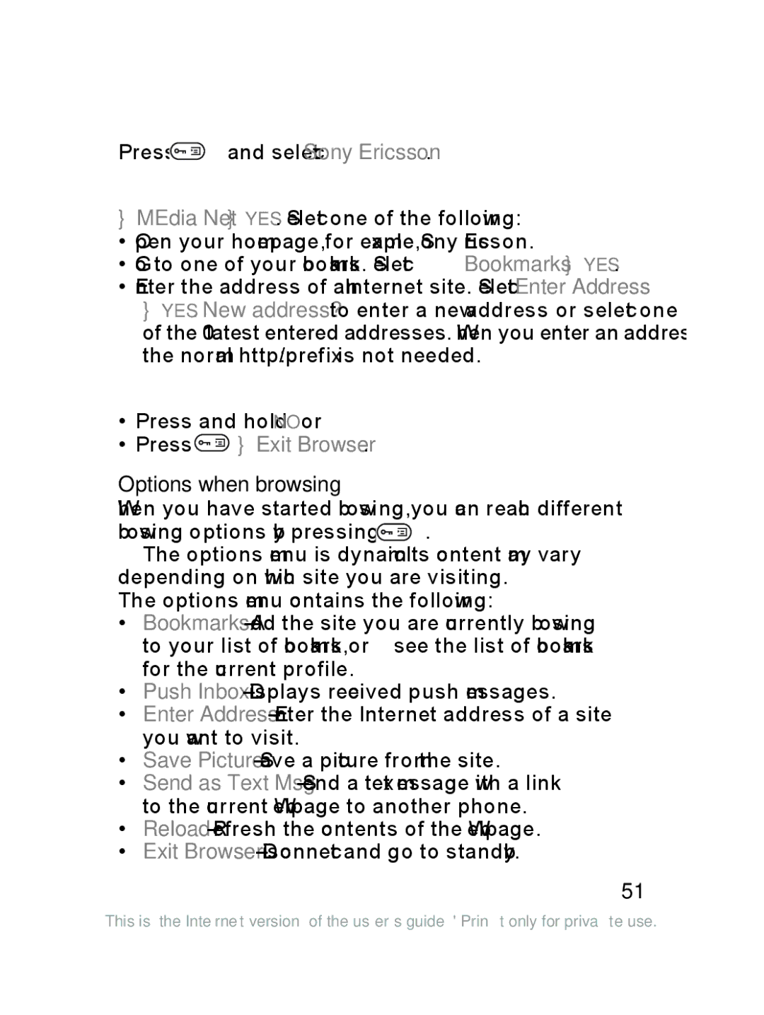 Sony Ericsson J220a manual To access the Internet directly, To access the Internet via the menus, To stop browsing 