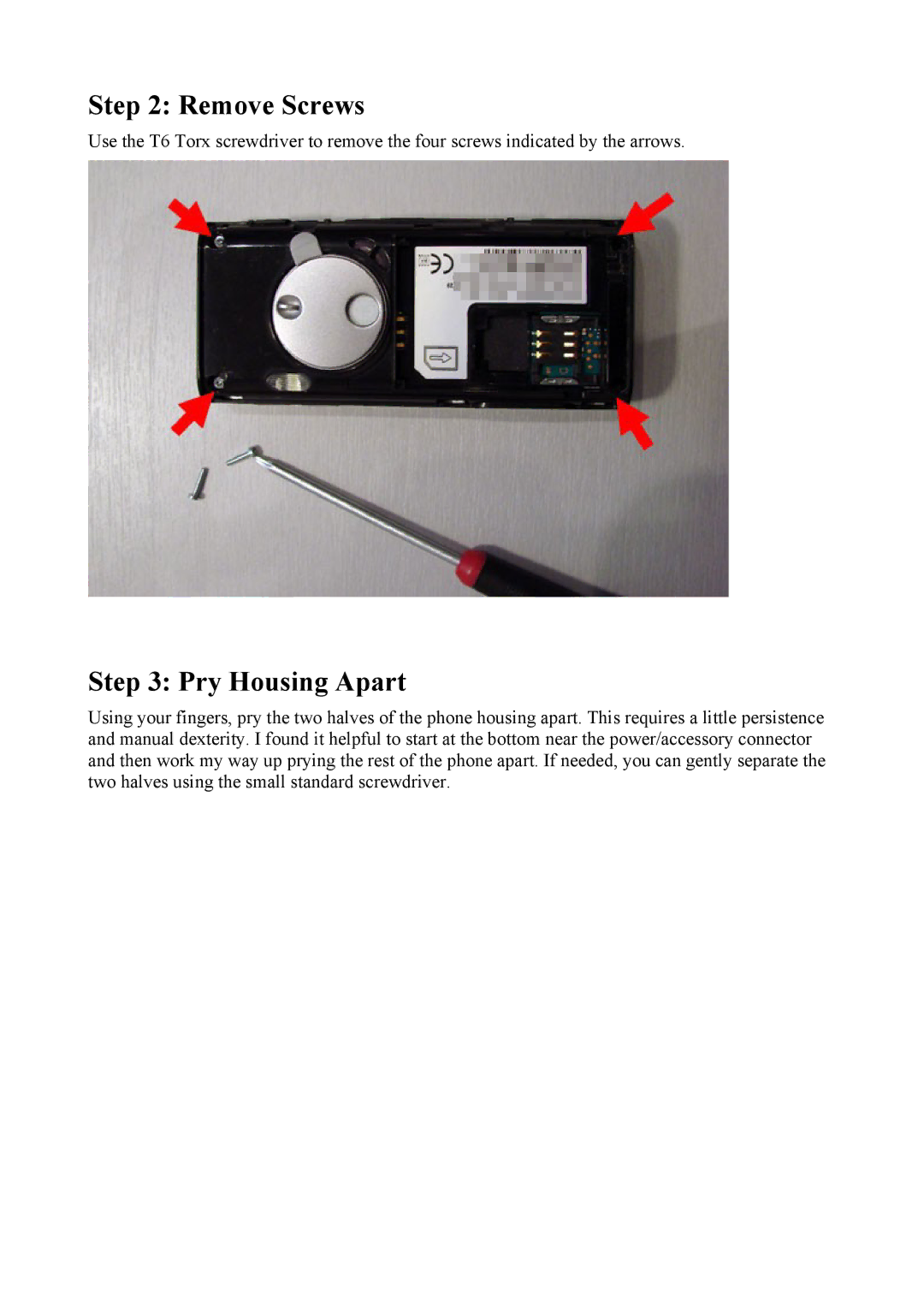 Sony Ericsson K600i manual Remove Screws, Pry Housing Apart 