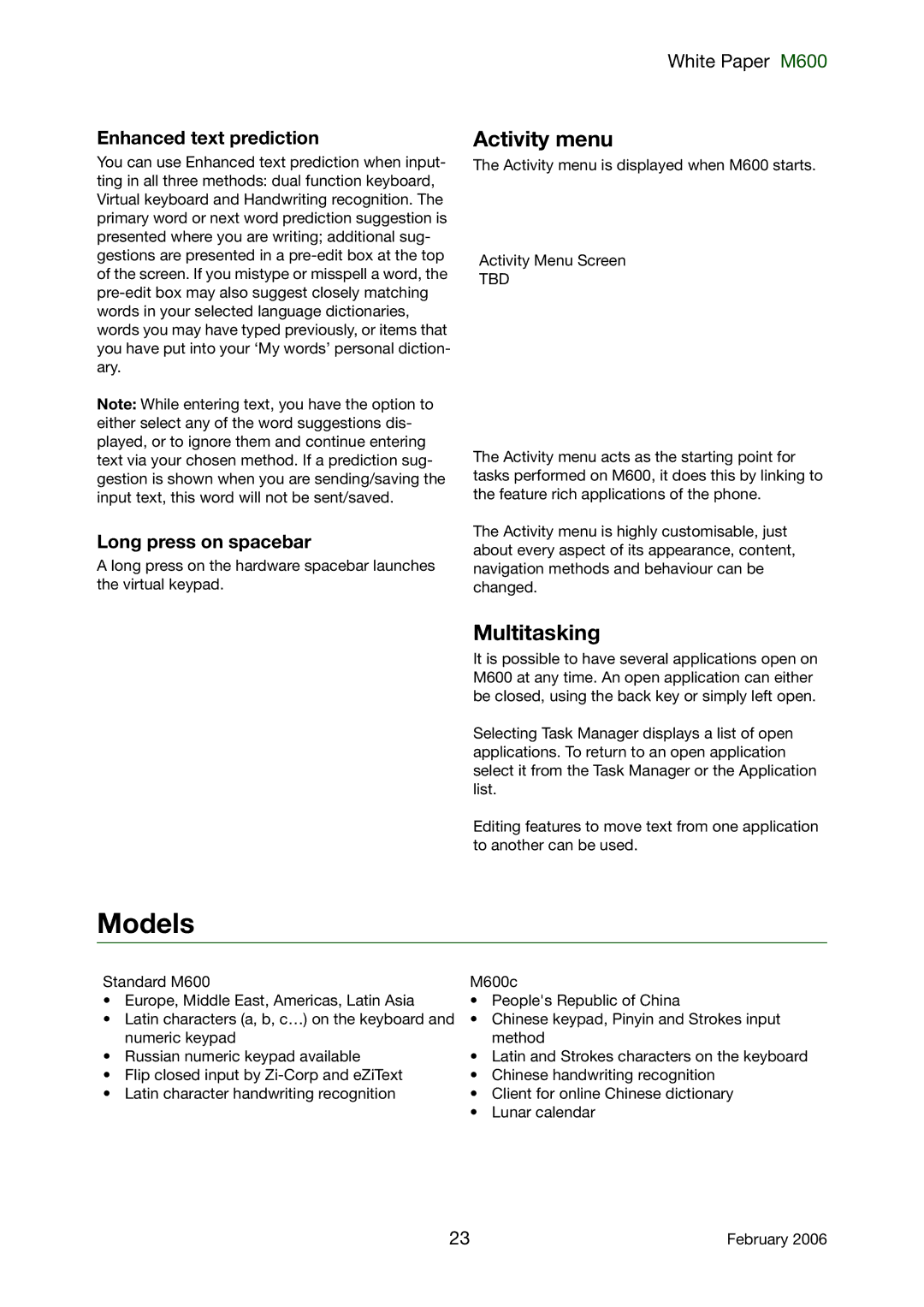 Sony Ericsson M600 manual Models, Activity menu, Multitasking, Enhanced text prediction, Long press on spacebar 