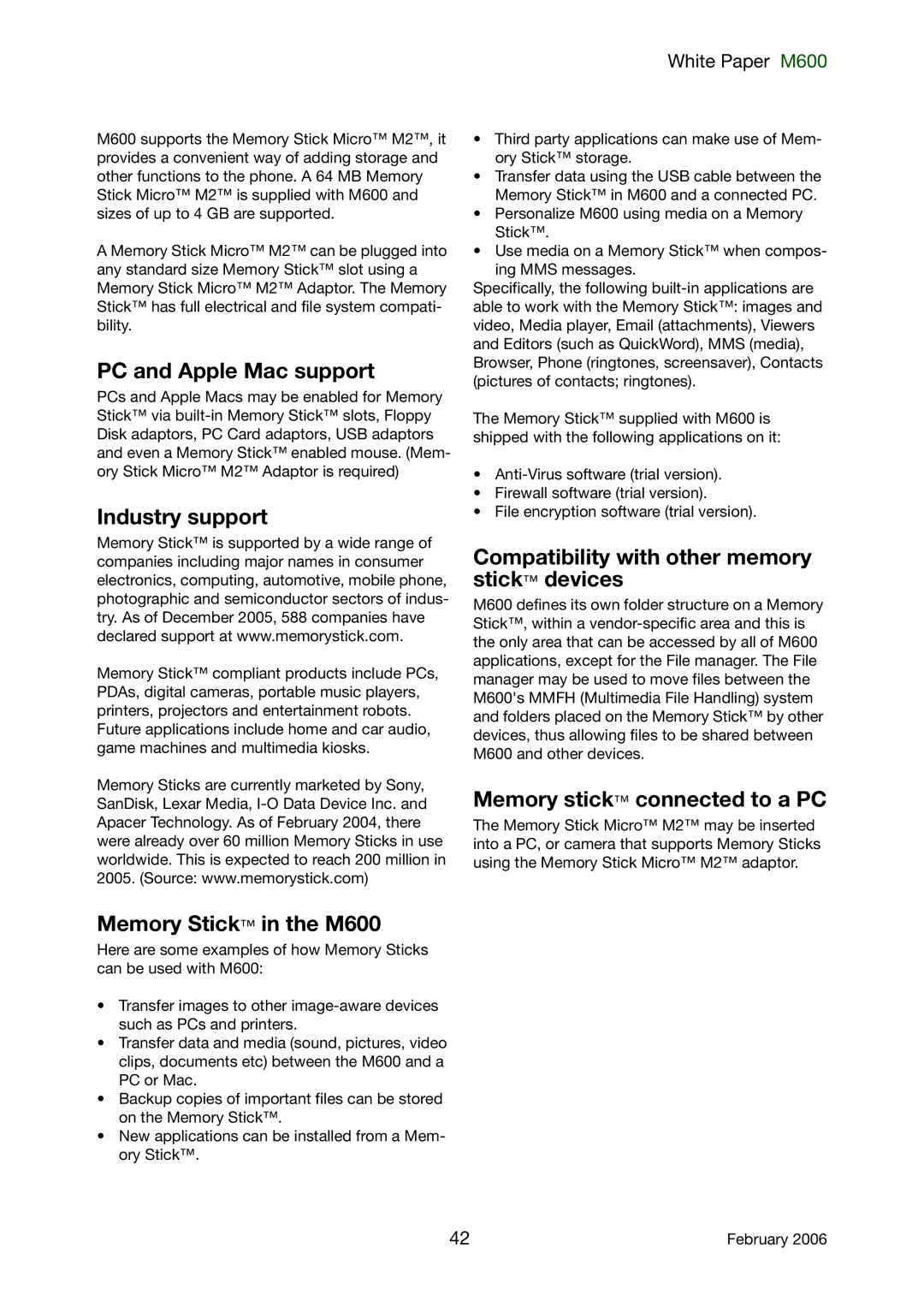 Sony Ericsson PC and Apple Mac support, Industry support, Memory Stick in the M600, Memory stick connected to a PC 