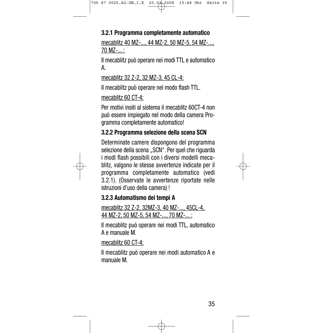 Sony Ericsson SCA 3602 M4 Programma completamente automatico, Programma selezione della scena SCN, Automatismo dei tempi a 