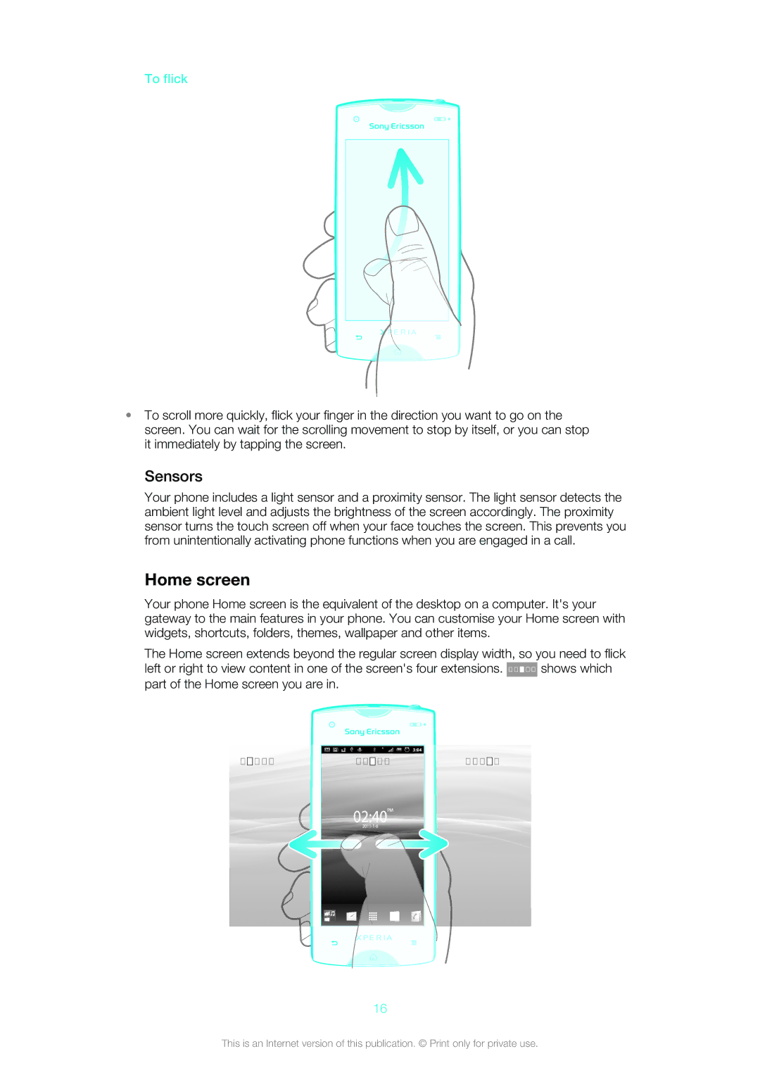 Sony Ericsson ST18i manual Home screen, Sensors, To flick 