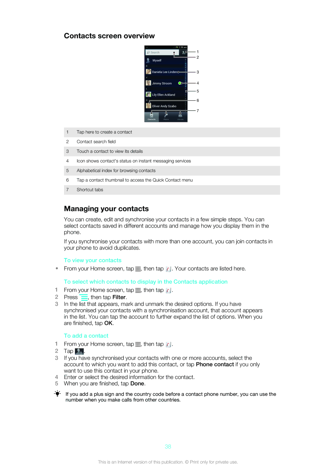 Sony Ericsson ST18i manual Contacts screen overview, Managing your contacts, To view your contacts, To add a contact 