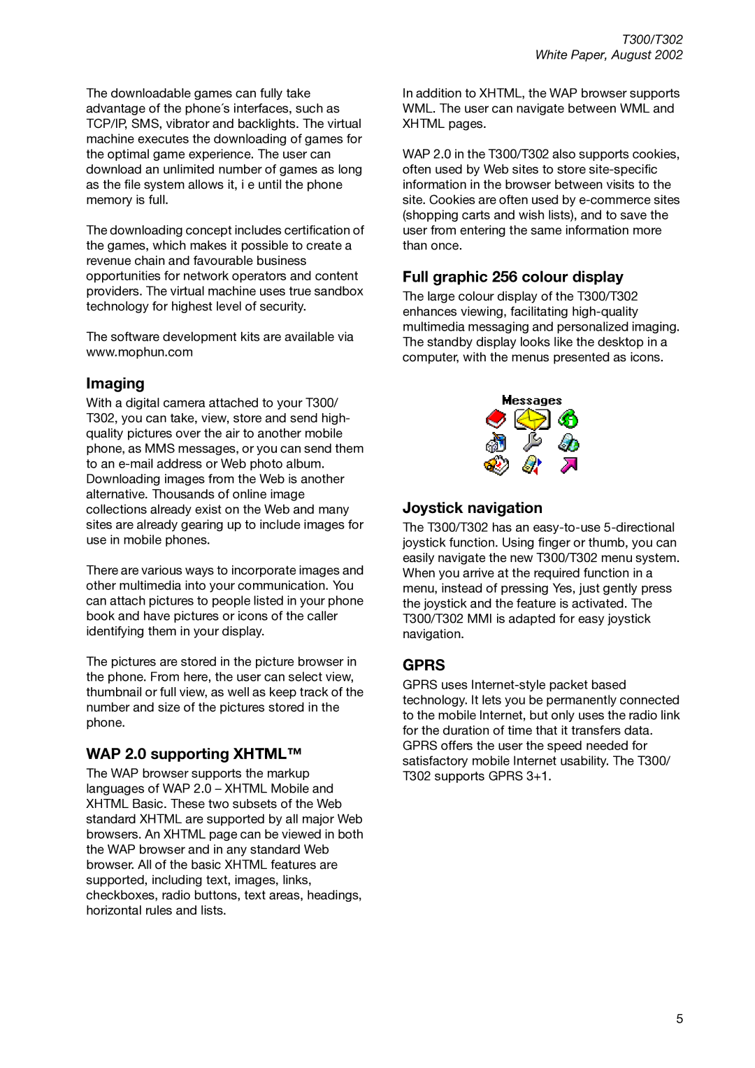Sony Ericsson T300 manual Imaging, WAP 2.0 supporting Xhtml, Full graphic 256 colour display, Joystick navigation 