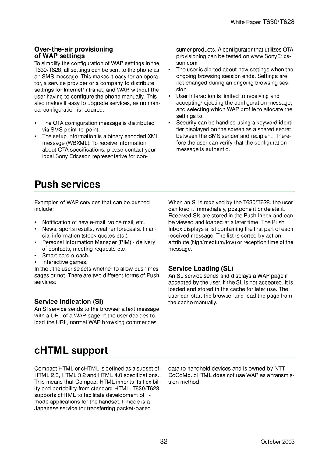 Sony Ericsson T630, T628 Push services, CHTML support, Over-the-air provisioning of WAP settings, Service Indication SI 