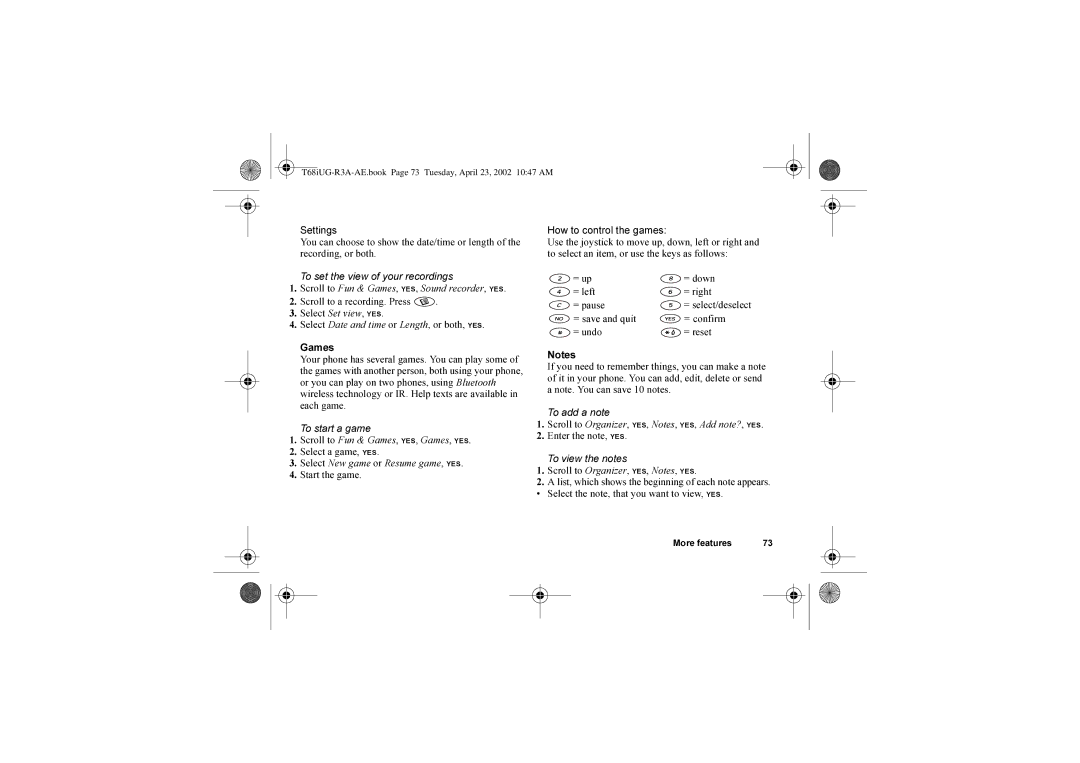 Sony Ericsson T68i warranty Start the game How to control the games, = up = down = left = right = pause 