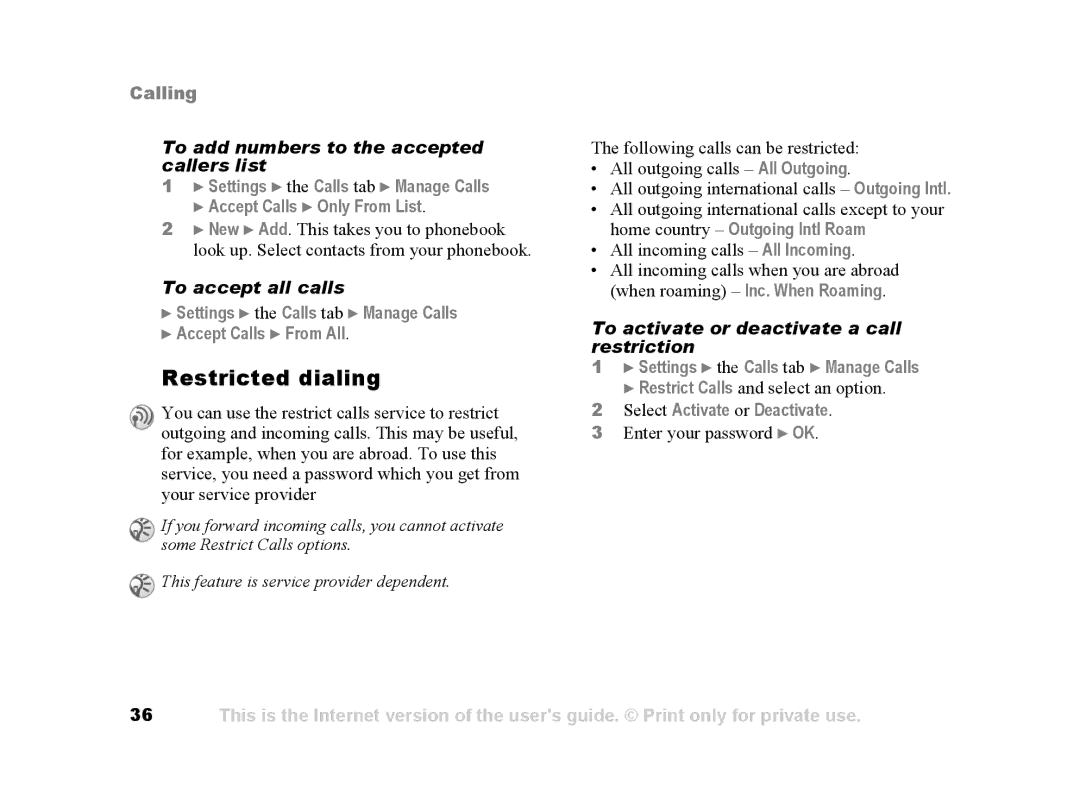 Sony Ericsson Z502a manual Restricted dialing, To add numbers to the accepted callers list, To accept all calls 