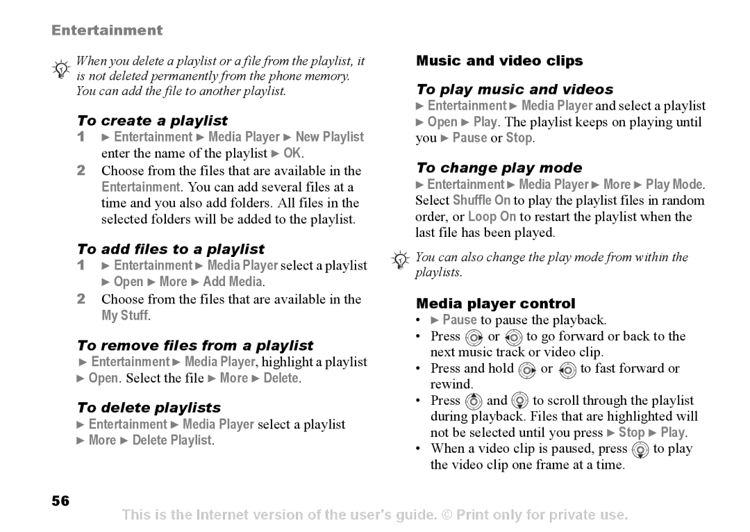 Sony Ericsson Z525a manual To play music and videos, To create a playlist, To change play mode, To add files to a playlist 