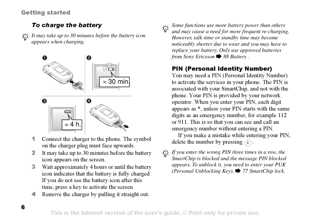 Sony Ericsson Z525a manual To charge the battery, PIN Personal Identity Number 