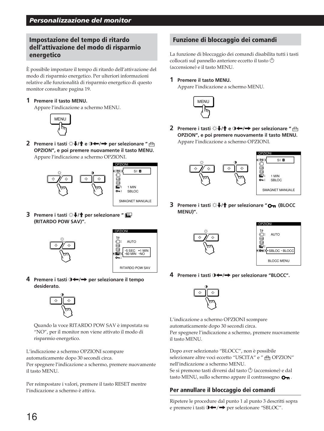 Sony GDM-200PST manual Funzione di bloccaggio dei comandi, Per annullare il bloccaggio dei comandi, Ritardo POW SAV 