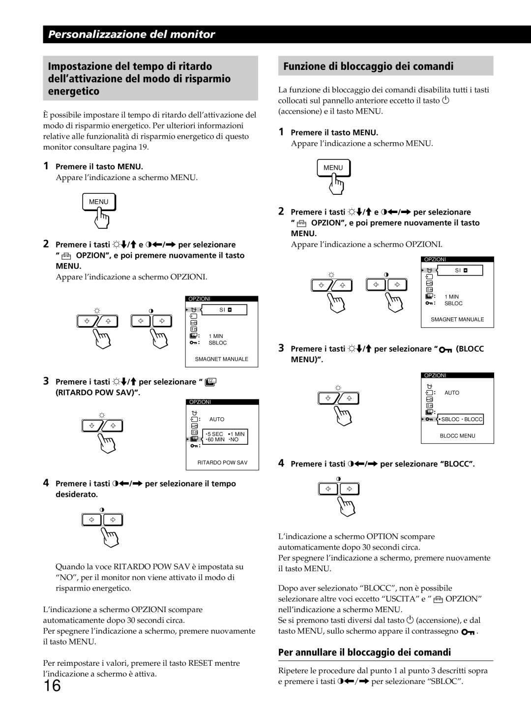 Sony GDM-400PST9 manual Funzione di bloccaggio dei comandi, Per annullare il bloccaggio dei comandi 