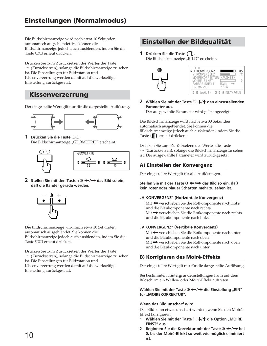 Sony GDM-90W01T manual Einstellungen Normalmodus, Kissenverzerrung, Einstellen der Bildqualität, Einstellen der Konvergenz 