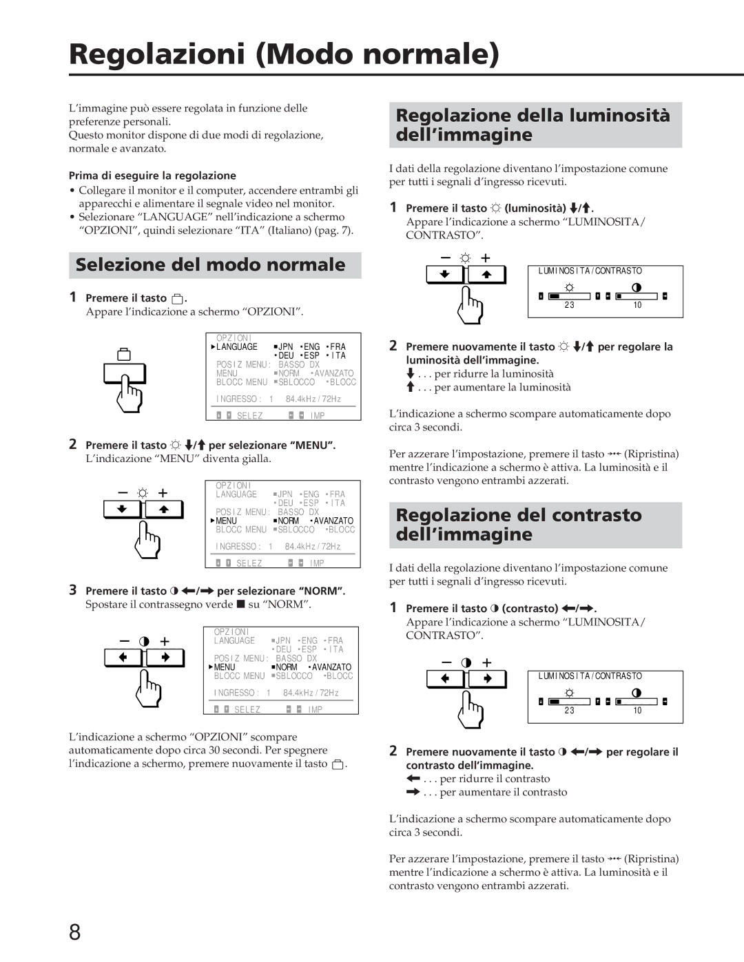 Sony GDM-90W01T manual Regolazioni Modo normale, Selezione del modo normale, Regolazione della luminosità Dell’immagine 